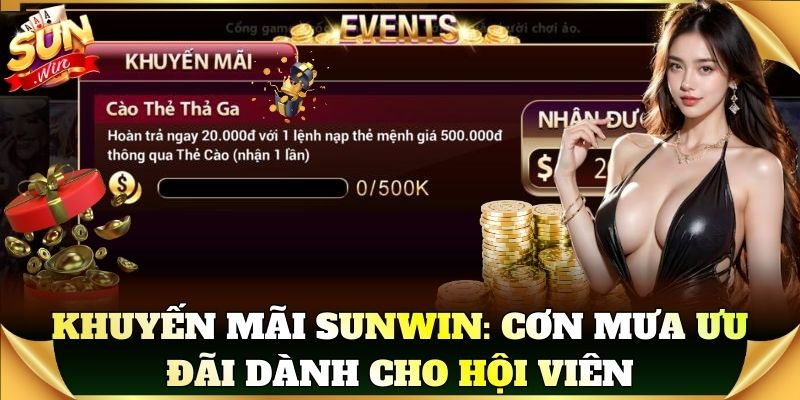 Khuyến mãi Sunwin: Cơn mưa ưu đãi dành cho hội viên