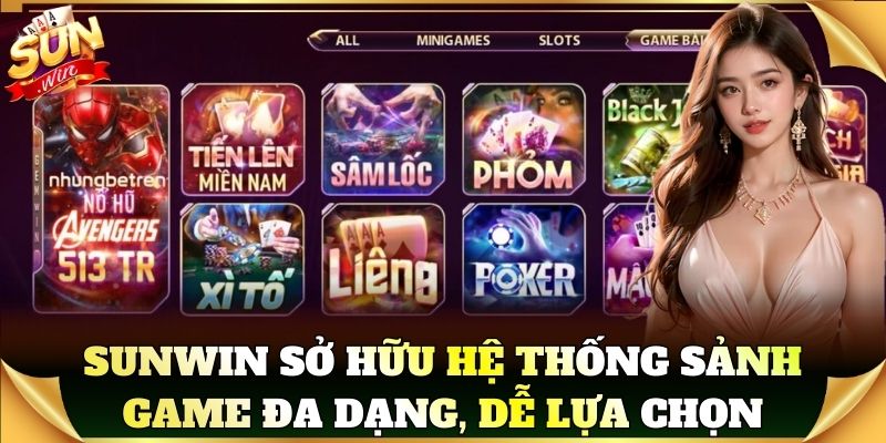 Sunwin sở hữu hệ thống sảnh game đa dạng, dễ lựa chọn 